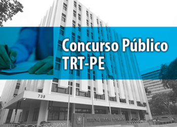 Participe do Concurso TRT PE e garanta sua vaga na área de Apoio com a banca definida!