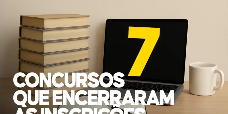 Imagem destacando o número 7, relacionada a concursos públicos que encerraram as inscrições.